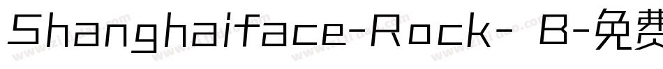 Shanghaiface-Rock- B字体转换